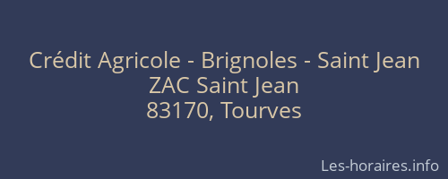 Crédit Agricole - Brignoles - Saint Jean