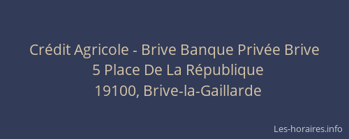 Crédit Agricole - Brive Banque Privée Brive