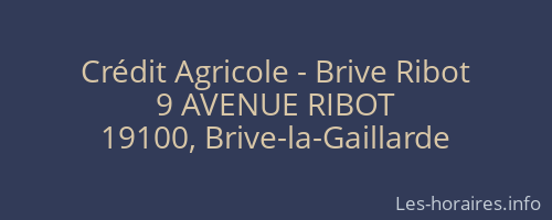 Crédit Agricole - Brive Ribot
