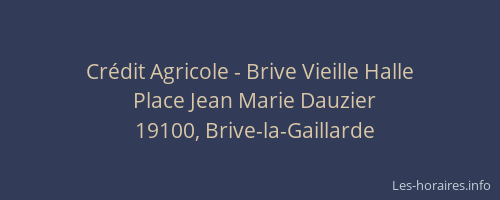 Crédit Agricole - Brive Vieille Halle