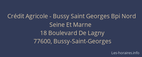 Crédit Agricole - Bussy Saint Georges Bpi Nord Seine Et Marne