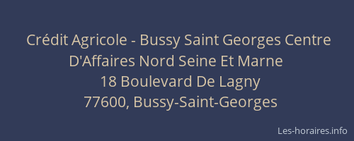 Crédit Agricole - Bussy Saint Georges Centre D'Affaires Nord Seine Et Marne