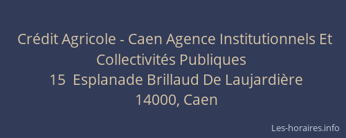 Crédit Agricole - Caen Agence Institutionnels Et Collectivités Publiques
