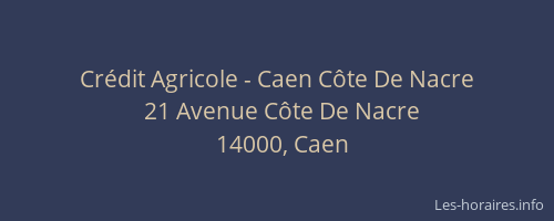 Crédit Agricole - Caen Côte De Nacre