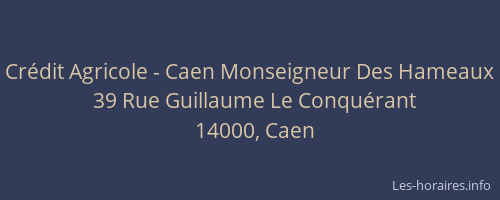 Crédit Agricole - Caen Monseigneur Des Hameaux