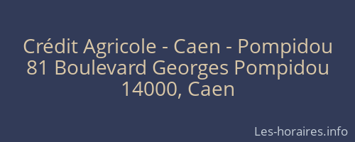 Crédit Agricole - Caen - Pompidou