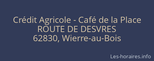 Crédit Agricole - Café de la Place