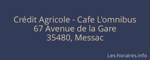 Crédit Agricole - Cafe L'omnibus