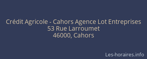 Crédit Agricole - Cahors Agence Lot Entreprises