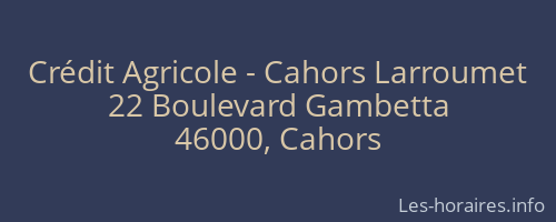 Crédit Agricole - Cahors Larroumet