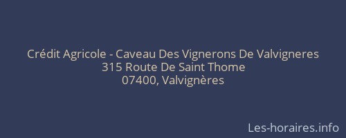 Crédit Agricole - Caveau Des Vignerons De Valvigneres