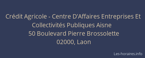 Crédit Agricole - Centre D'Affaires Entreprises Et Collectivités Publiques Aisne