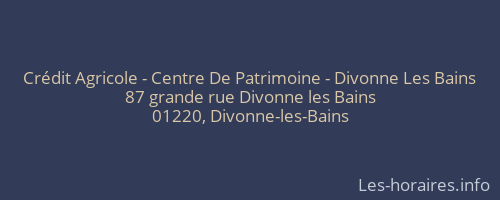 Crédit Agricole - Centre De Patrimoine - Divonne Les Bains