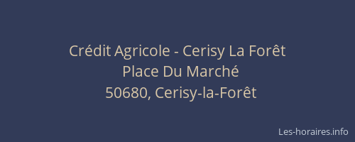 Crédit Agricole - Cerisy La Forêt
