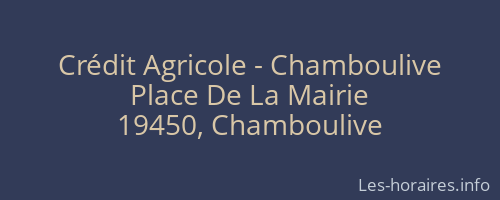 Crédit Agricole - Chamboulive