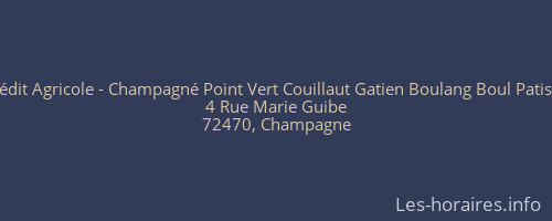Crédit Agricole - Champagné Point Vert Couillaut Gatien Boulang Boul Patisse