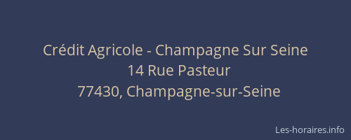 Crédit Agricole - Champagne Sur Seine