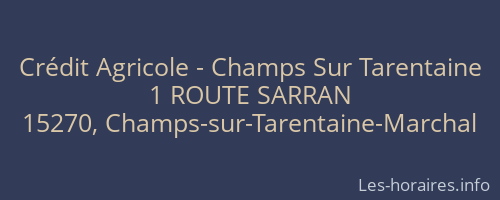 Crédit Agricole - Champs Sur Tarentaine