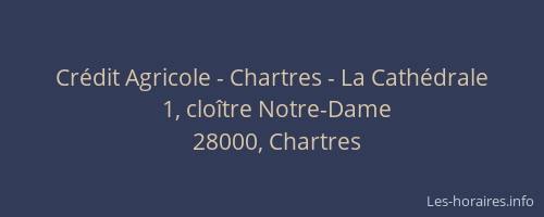 Crédit Agricole - Chartres - La Cathédrale