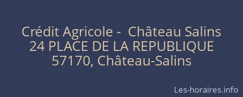 Crédit Agricole -  Château Salins