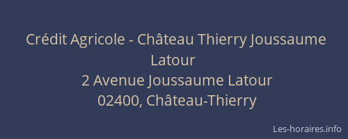 Crédit Agricole - Château Thierry Joussaume Latour