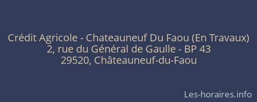 Crédit Agricole - Chateauneuf Du Faou (En Travaux)