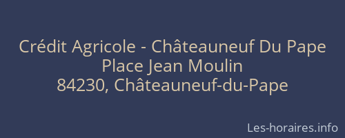 Crédit Agricole - Châteauneuf Du Pape