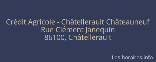 Crédit Agricole - Châtellerault Châteauneuf