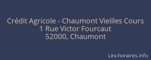 Crédit Agricole - Chaumont Vieilles Cours