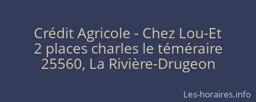 Crédit Agricole - Chez Lou-Et