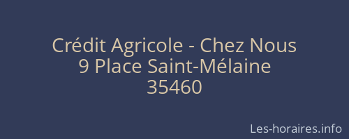 Crédit Agricole - Chez Nous