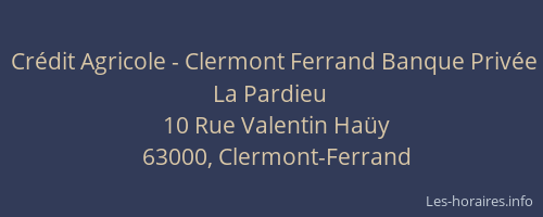 Crédit Agricole - Clermont Ferrand Banque Privée La Pardieu