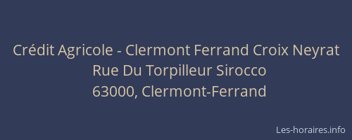 Crédit Agricole - Clermont Ferrand Croix Neyrat