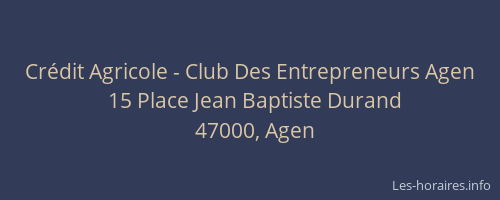 Crédit Agricole - Club Des Entrepreneurs Agen