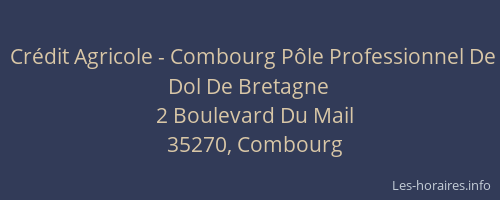 Crédit Agricole - Combourg Pôle Professionnel De Dol De Bretagne