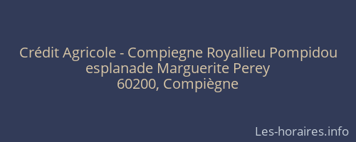Crédit Agricole - Compiegne Royallieu Pompidou