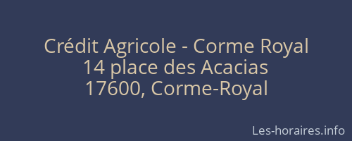 Crédit Agricole - Corme Royal