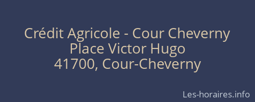 Crédit Agricole - Cour Cheverny