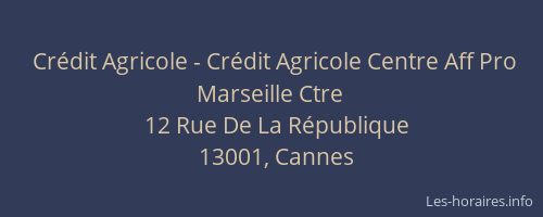 Crédit Agricole - Crédit Agricole Centre Aff Pro Marseille Ctre