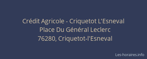 Crédit Agricole - Criquetot L'Esneval