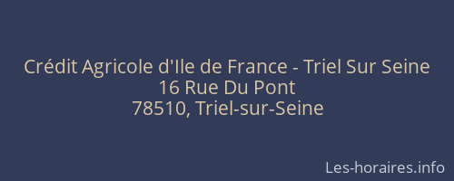 Crédit Agricole d'Ile de France - Triel Sur Seine