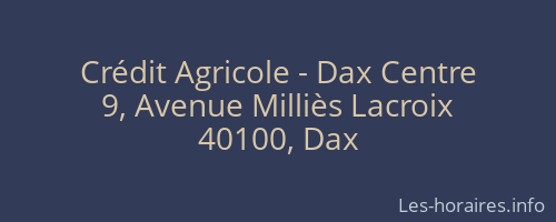 Crédit Agricole - Dax Centre