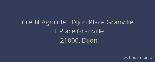 Crédit Agricole - Dijon Place Granville