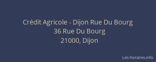 Crédit Agricole - Dijon Rue Du Bourg