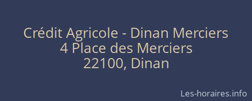 Crédit Agricole - Dinan Merciers