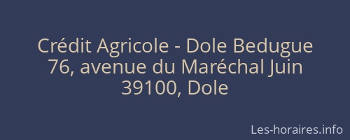 Crédit Agricole - Dole Bedugue