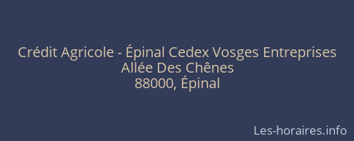 Crédit Agricole - Épinal Cedex Vosges Entreprises