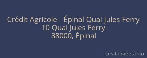 Crédit Agricole - Épinal Quai Jules Ferry