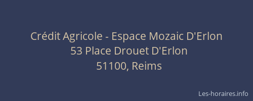Crédit Agricole - Espace Mozaic D'Erlon