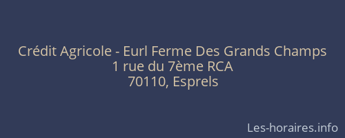 Crédit Agricole - Eurl Ferme Des Grands Champs